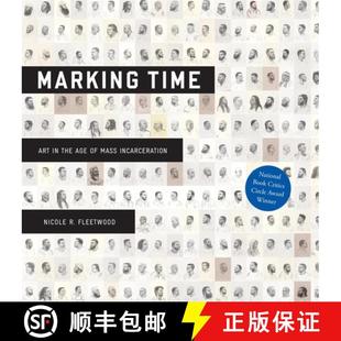 【3-4周达】Marking Time – Art in the Age of Mass Incarceration [9780674919228]
