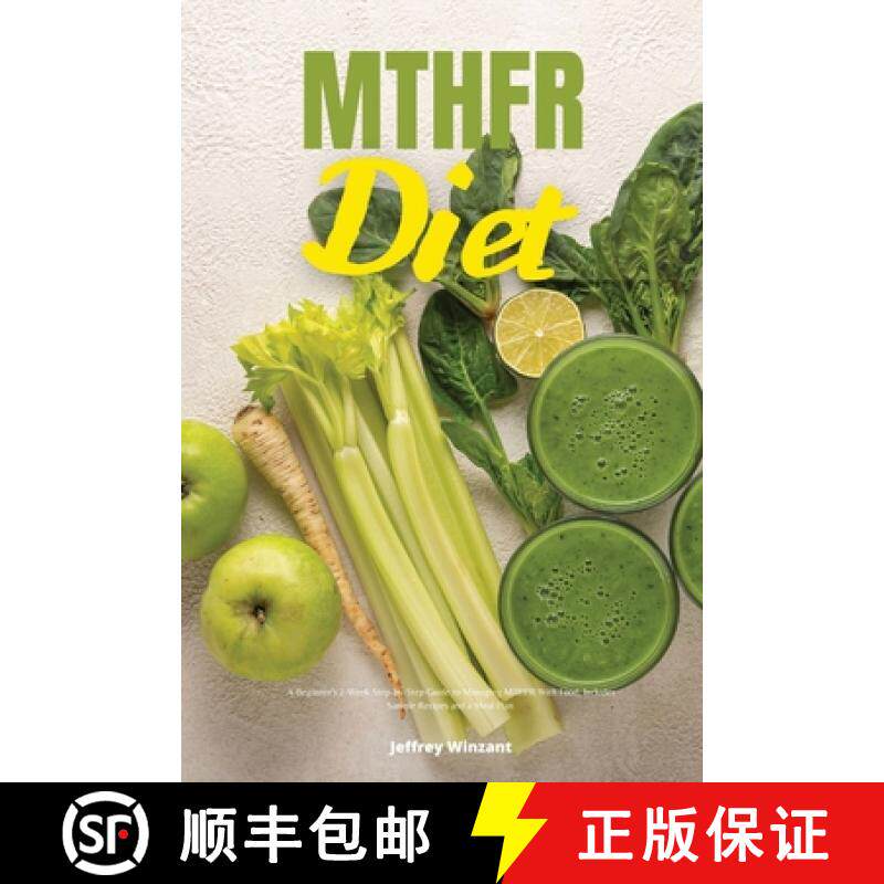 【3-4周达】MTHFR Diet: A Beginner's 2-Week Step-by-Step Guide to Managing MTHFR With Food, Includes S... [9781088091913]
