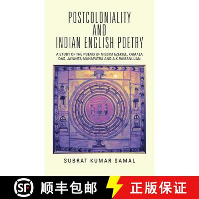 【3-4周达】POSTCOLONIALITY AND INDIAN ENGLISH POETRY: A STUDY OF THE POEMS OF NISSIM EZEKIEL, KAMALA ... [9781482848670]