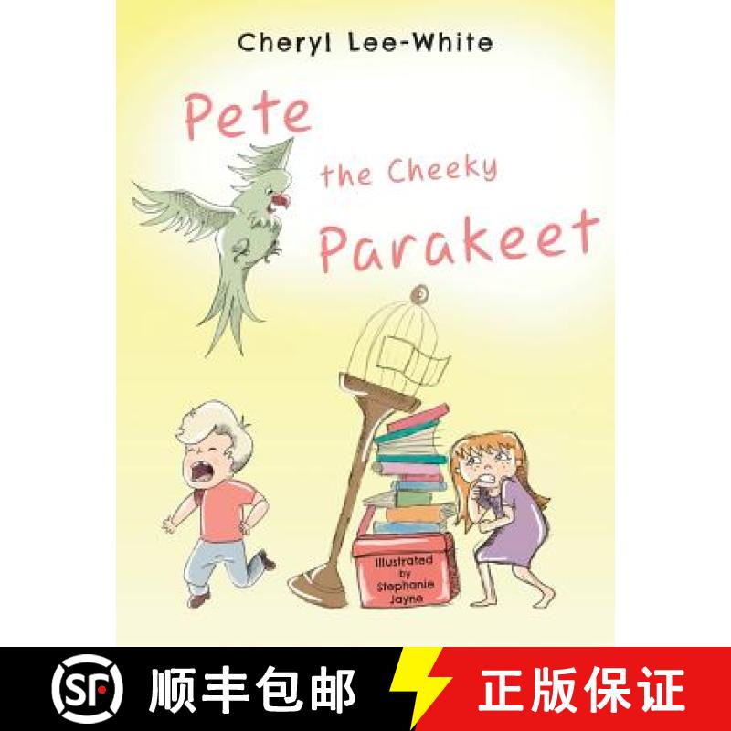 【2-3周达】Pete The Cheeky Parakeet [9781912765089]
