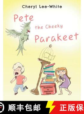 【3-4周达】Pete The Cheeky Parakeet [9781912765089]