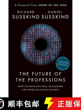 【3-4周达】The Future of the Professions: How Technology Will Transform the Work of Human Experts, Up... [9780198841890]