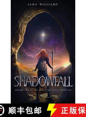 预订 Shadowfall: Vol TWO - The Amalie Noether Chronicles [9781999408640]