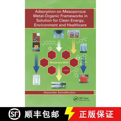 【3-4周达】Adsorption on Mesoporous Metal-Organic Frameworks in Solution for Clean Energy, Environmen... [9780367877873]