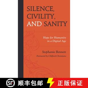 【3-4周达】精装 Silence, Civility, and Sanity : Hope for Humanity in a Digital Age [9781793639882]