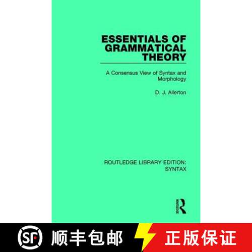 【3-4周达】Essentials of Grammatical Theory : A Consensus View of Syntax and Morphology [9781138698079]