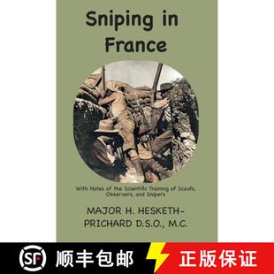 【3-4周达】Sniping in France: With notes on the scientific training of scouts, observers, and snipers [9781957990927]