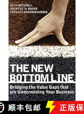 【3-4周达】The New Bottom Line - Bridging The Value Gaps That Are Undermining Your Business [Wiley经管] [9781841124766]