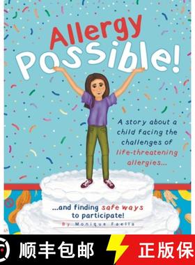 【3-4周达】Allergy Possible!: A story about a child facing the challenges of life-threatening allergi... [9798986373201]