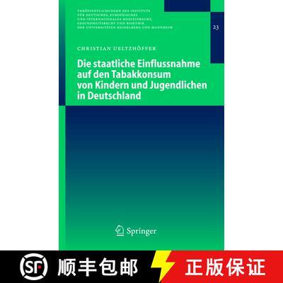 【3-4周达】Die staatliche Einflussnahme auf den Tabakkonsum von Kindern und Jugendlichen in Deutschland [9783540226864]