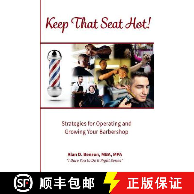 预订 Keep That Seat Hot: Strategies for Operating and Growing Your Barbershop [9780692904602]