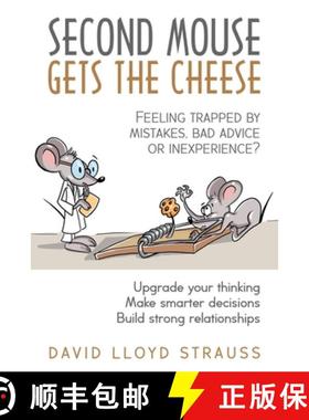 预订 Second Mouse Gets The Cheese: Feeling trapped by mistakes, bad advice or inexperience? [9780996783644]
