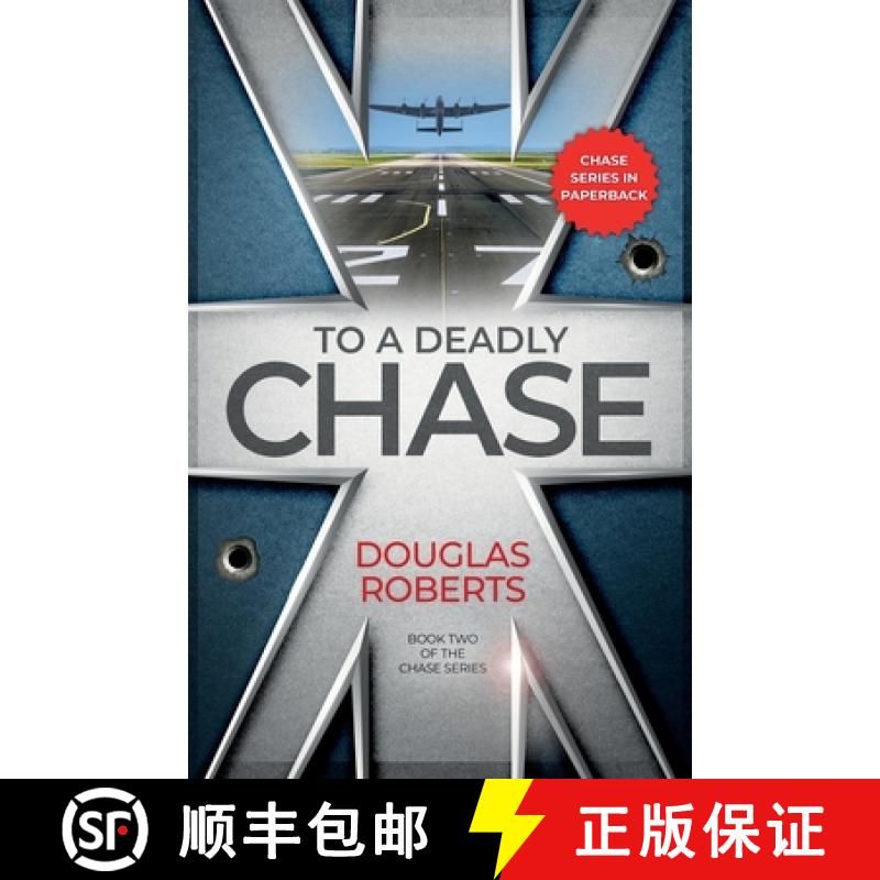【4周达】To a Deadly Chase: A World War II Royal Engineer's encounters through desert and jungle agai... [9781739918262]