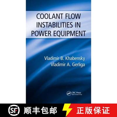 【3-4周达】Coolant Flow Instabilities in Power Equipment [9781466567047]