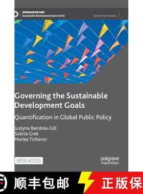 【3-4周达】Governing the Sustainable Development Goals : Quantification in Global Public Policy [9783031039379]