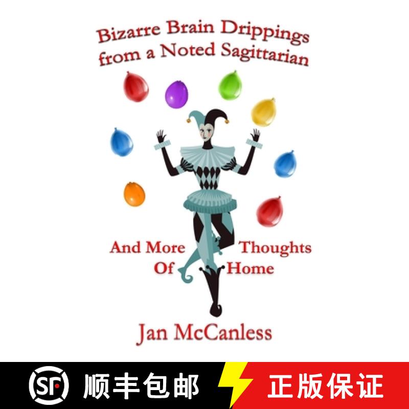 【3-4周达】Bizarre Brain Drippings from a Noted Sagittarian: And More Thoughts of Home [9781630664954]