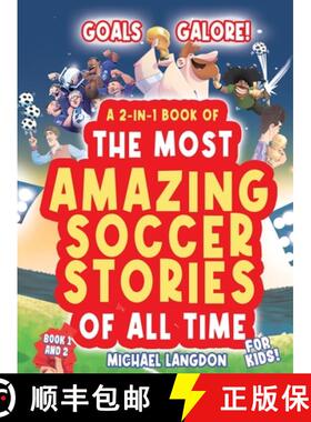 【3-4周达】Goals Galore! the Ultimate 2-In-1 Book Bundle of 'the Most Amazing Soccer Stories of All T... [9780645750287]