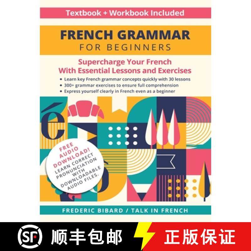 预订 French Grammar for Beginners Textbook and Workbook Included: Supercharge Your French With Essent... [9798885262132]