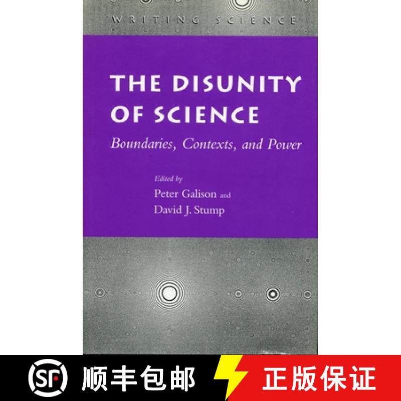【3-4周达】The Disunity of Science: Boundaries, Contexts, and Power [9780804724364]