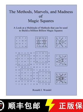 预订 The Methods, Marvels, and Madness of Magic Squares: A Look at a Multitude of Methods that can be... [9781957575872]