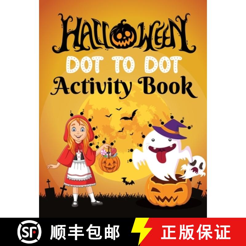 【2-3周达】Halloween Dot to Dot Activity Book for Kids 4-8 Years Old: Dot to Dot Halloween Book for C... [9783662402474]