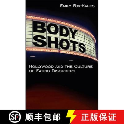 【3-4周达】Body Shots: Hollywood and the Culture of Eating Disorders [9781438435299]