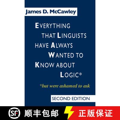 【3-4周达】Everything that Linguists have Always Wanted to Know about Logic . . . But Were Ashamed to... [9780226556116]