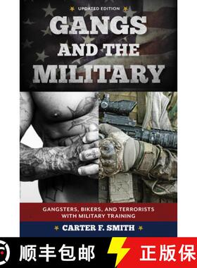 预订 Gangs and the Military: Gangsters, Bikers, and Terrorists with Military Training, Updated Edition [9781538129241]
