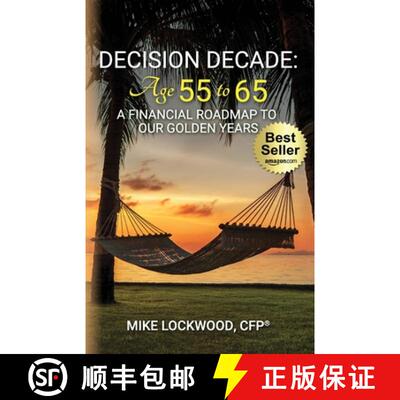【3-4周达】Decision Decade: Age 55 to 65: A Financial Roadmap to Our Golden Years [9781955242523]