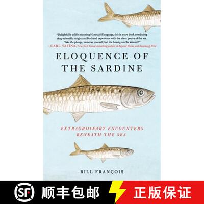 【3-4周达】Eloquence of the Sardine: Extraordinary Encounters Beneath the Sea [9781250338471]