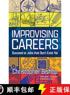 【3-4周达】Improvising Careers : Succeed at Jobs that Don't Exist Yet [9781636985589]