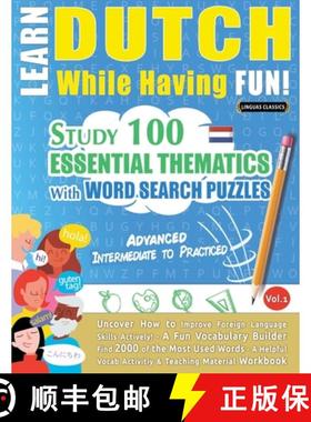 预订 Learn Dutch While Having Fun! - Advanced: Intermediate to Practiced - Study 100 Essential Themat... [9798896708582]