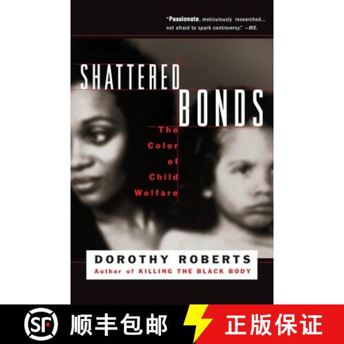 【3-4周达】Shattered Bonds: The Color of Child Welfare [9780465070596]