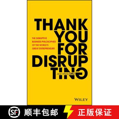 【3-4周达】Thank You For Disrupting: The Disruptive Business Philosophies Of The WorldS Great Entre... [9781119575658]