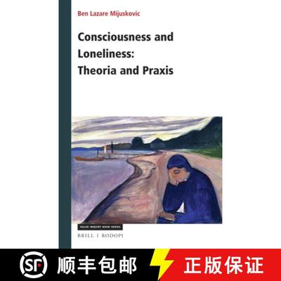 预订 Consciousness and Loneliness: Theoria and PRAXIS [9789004375642]