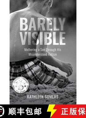 【3-4周达】Barely Visible: Mothering a Son Through His Misunderstood Asperger Syndrome [9781647428822]
