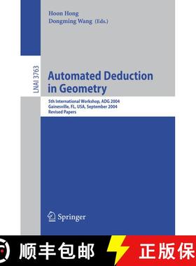 【3-4周达】Automated Deduction in Geometry : 5th International Workshop, ADG 2004, Gainesville, FL, U... [9783540313328]