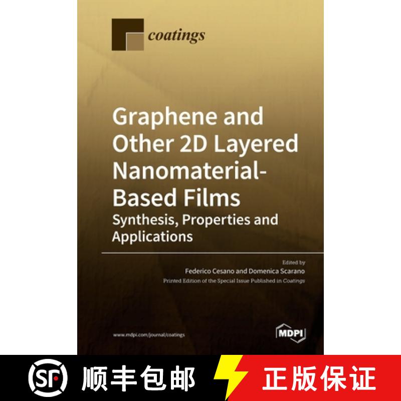 【2-3周达】Graphene and Other 2D Layered Nanomaterial-Based Films: Synthesis, Properties and Applicat... [9783039219025]