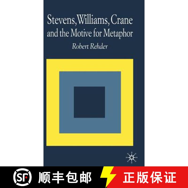 【3-4周达】Stevens, Williams, Crane and the Motive for Metaphor [9780333510698]