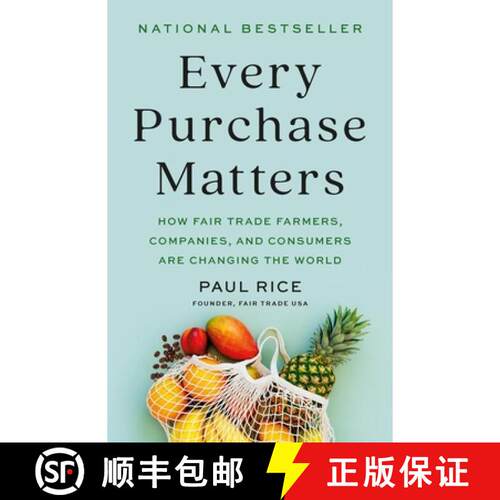 【3-4周达】精装 Every Purchase Matters : How Fair Trade Farmers, Companies, and Consumers Are Changin... [9781541704039]