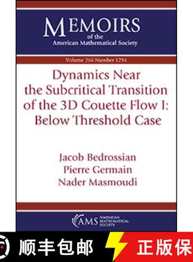 【3-4周达】Dynamics Near the Subcritical Transition of the 3D Couette Flow I: Below Threshold Case [9781470442170]