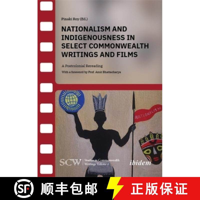【3-4周达】Nationalism and Indigenousness in Select Commonwealth Writings and Films: A Postcolonial R... [9783838219158]