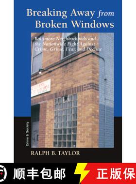 【3-4周达】Breaking Away From Broken Windows : Baltimore Neighborhoods And The Nationwide Fight Again... [9780367098728]