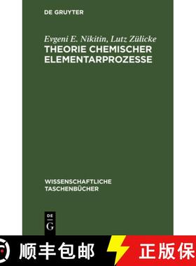 预订 Theorie Chemischer Elementarprozesse [9783112621516]