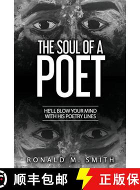 预订 The Soul of A Poet: He'll Blow Your Mind With His Poetry Lines [9781947656864]