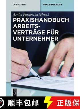 预订 Praxishandbuch Arbeitsverträge für Unternehmer：Mit Geschäftsführer- und Vorstandsverträgen [9783110364002]