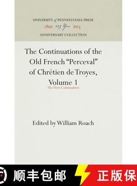【3-4周达】The Continuations of the Old French Perceval of Chretien de Troyes, Volume 1 : The First C... [9781512805734]