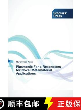 预订 Plasmonic Fano Resonators for Novel Metamaterial Applications [9783639764413]