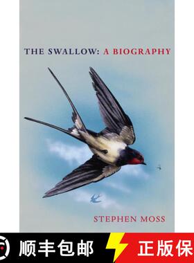 【3-4周达】The Swallow : A Biography (Shortlisted for the Richard Jefferies Society and White Horse B... [9781529110265]
