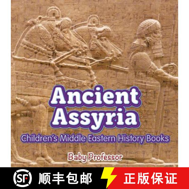 【4周达】Ancient Assyria | Children's Middle Eastern History Books [9781541902107]